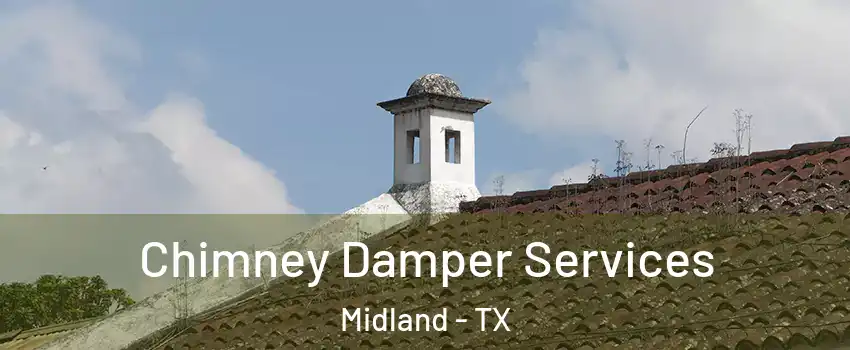  Chimney Damper Services Midland - TX