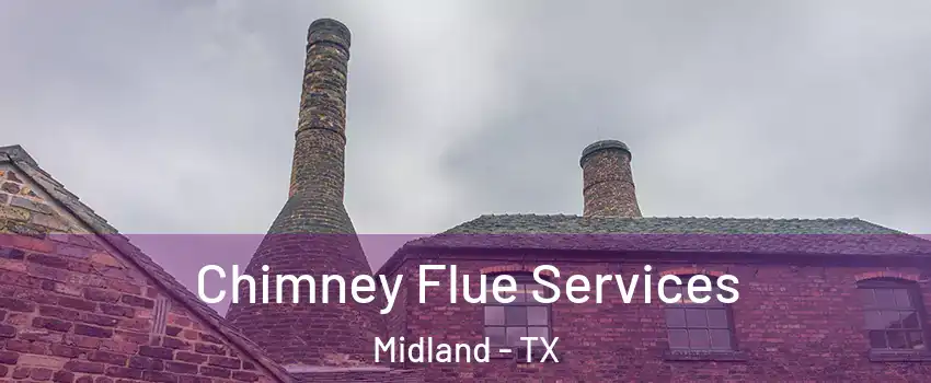 Chimney Flue Services Midland - TX