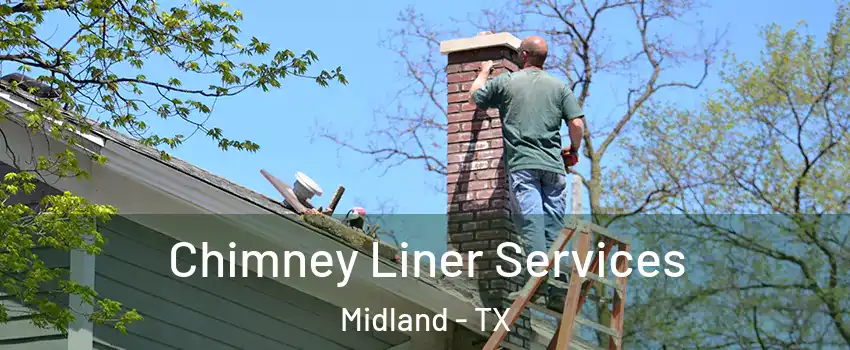 Chimney Liner Services Midland - TX
