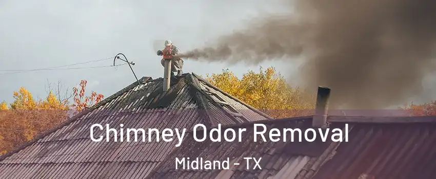  Chimney Odor Removal Midland - TX