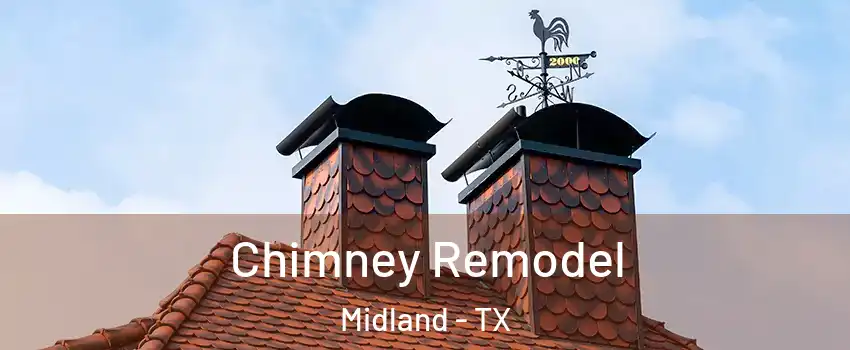  Chimney Remodel Midland - TX
