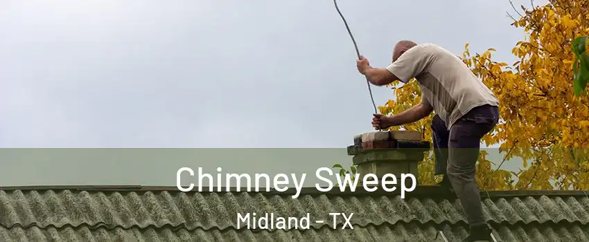  Chimney Sweep Midland - TX
