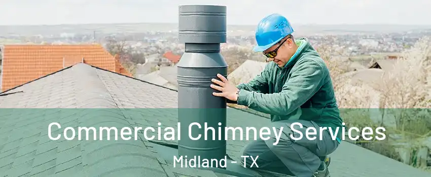  Commercial Chimney Services Midland - TX