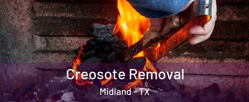  Creosote Removal Midland - TX