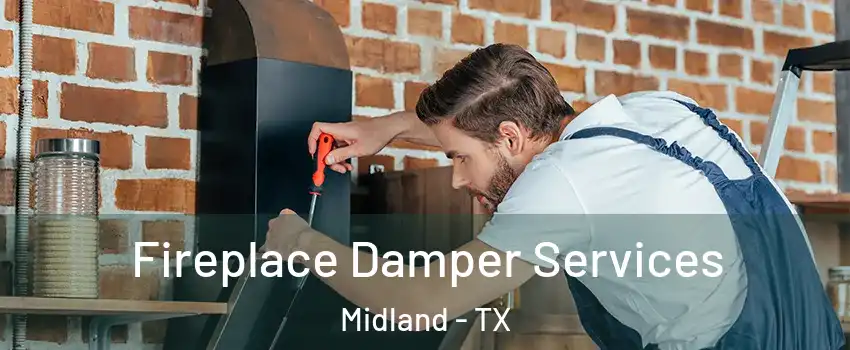  Fireplace Damper Services Midland - TX