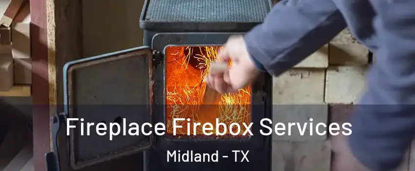  Fireplace Firebox Services Midland - TX