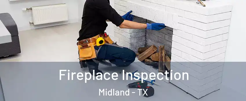  Fireplace Inspection Midland - TX