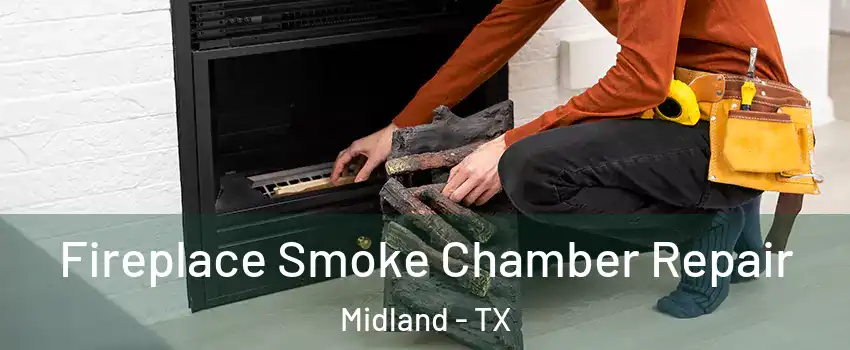  Fireplace Smoke Chamber Repair Midland - TX