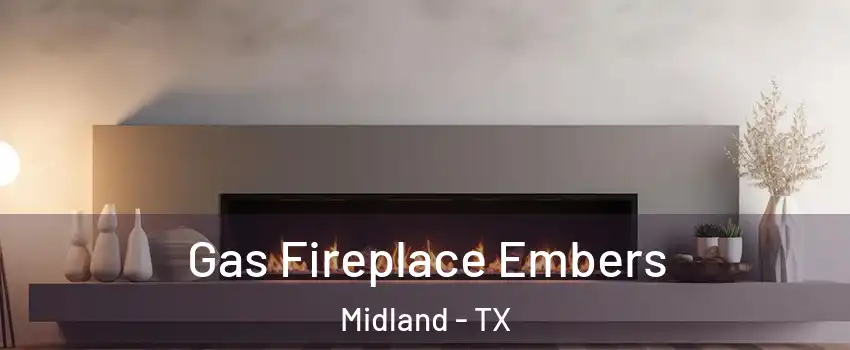  Gas Fireplace Embers Midland - TX