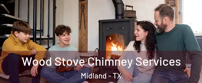  Wood Stove Chimney Services Midland - TX